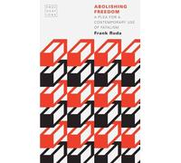 Abolishing Freedom: A Plea for a Contemporary Use of Fatalism