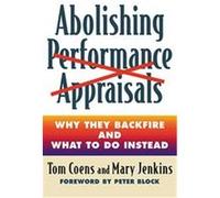 Abolishing Performance Appraisals Mary Jenkins, Tom Coens (Auteur)