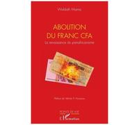 Abolition du Franc CFA La renaissance du panafricanisme - Wuldath Mama - L'harmattan - broché - Etude