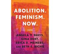 Abolition. Feminism. Now
