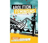 Abolition Feminisms Abolition Feminisms (Auteur)