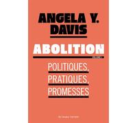 Abolition : Politiques, pratiques, promesses Volume 1 - Angela Yvonne Davis - Au diable vauvert - broché - Essai