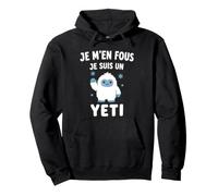 Abominable Homme des neiges Je m'en Fous Je suis Un yéti Sweat à Capuche