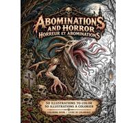 Abominations and Horrors: Horreur Et Abominations