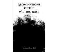 Abominations Of The Wilting Rose