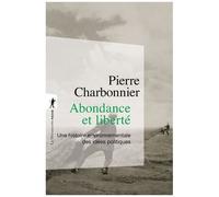 Abondance Et Liberté - Une Histoire Environnementale Des Idées Politiques