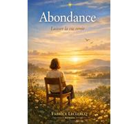 Abondance: Laisser la vie venir