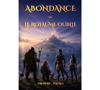 Abondance: ou le Royaume Oublié