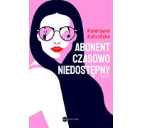 Abonné temporairement indisponible Katarzyna Kaliciñska (Buch auf Polnisch)