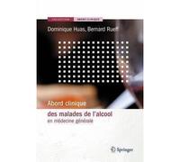 Abord clinique des malades de l'alcool Dominique Huas (Auteur), Bernard Rueff (Auteur)