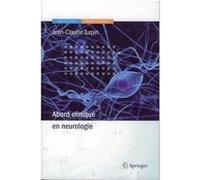 Abord clinique en neurologie Jean-Claude Turpin (Auteur)
