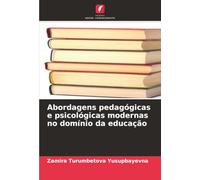 Abordagens pedagógicas e psicológicas modernas no domínio da educação