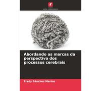Abordando as marcas da perspectiva dos processos cerebrais