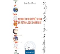 Aborder l'interprétation en astrologie comparée