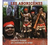 Australie : Chants & Danses Aborigenes – Arion