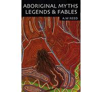 Aboriginal Myths, Legends and Fables