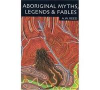 Aboriginal Myths, Legends and Fables