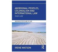 Aboriginal Peoples, Colonialism And International Law