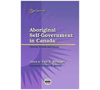 Aboriginal Self-Government In Canada: Current Trends And Issues, Third Edition