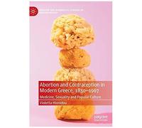 Abortion And Contraception In Modern Greece, 1830-1967