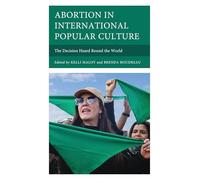 Abortion in International Popular Culture: The Decision Heard Round the World