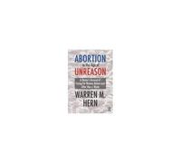Abortion In The Age Of Unreason