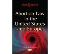 Abortion Law In The United States & Europe