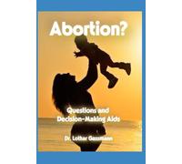 Abortion?: Questions and Decision-Making Aids