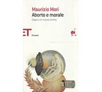 Aborto e morale: Capire un nuovo diritto