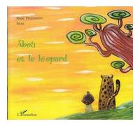 Abou et le léopard Rose Pequignot (Auteur)