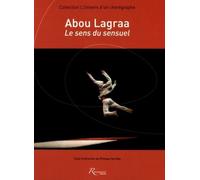 Abou Lagraa : Le Sens Du Sensuel