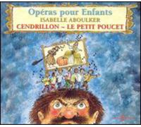 Aboulker, Isabelle - Cendrillon - Le Petit poucet : Opéras pour enfants