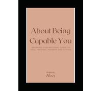 About Being Capable You: Breaking generational curse to heal the past , present and future