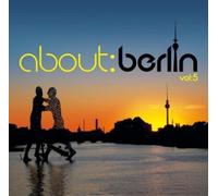 ABOUT: BERLIN VOL: 5 2 CD NEUF - KLINGANDE, KLANGKARUSSELL, PAUL KALKBRENNER