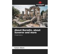 About Borodin, about Suvorov and more: Private history