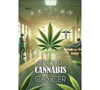 About Cannabis and Cancer [DVD]