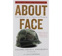 About Face: The Odyssey of an American Warrior