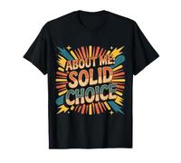 About Me Solid Choice Rencontres confiantes |- T-Shirt