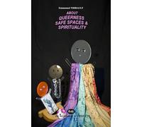About Queerness, Safe Spaces And Spirituality