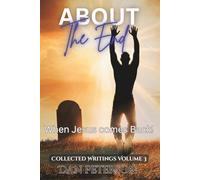 About the End: When Jesus comes Back!
