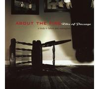 About the Fire - Rites of Passage