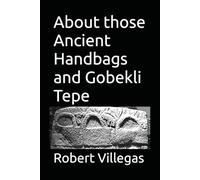 About those Ancient Handbags and Gobekli Tepe
