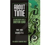 About Time 2 The Unauthorized Guide to Doctor Who Seasons 4 to 6 by Tat Wood & Lawrence Miles Lawrence Miles, Tat Wood (Auteur)
