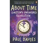 About Time: Einstein's Unfinished Revolution