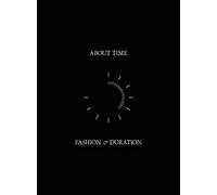 About Time: Fashion and Duration