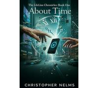 About Time: The LifeLine Chronicles: Book One