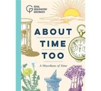 About Time Too by Royal Observatory Greenwich Royal Observatory Greenwich (Auteur)