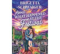 About What Happened at the Festival: a love story