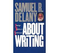 About Writing: Seven Essays, Four Letters, and Five Interviews