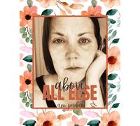 Above ALL ELSE Journal Edition